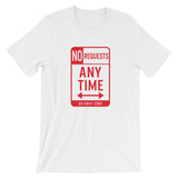 NO REQUESTS PARKING SIGN Tee